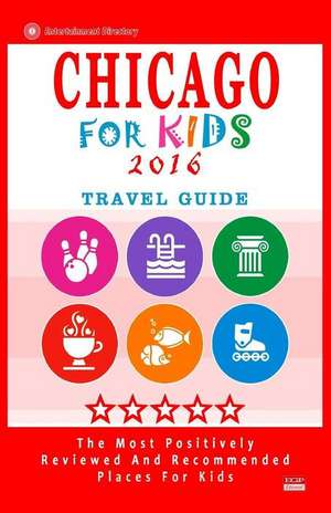 Chicago for Kids 2016 de Diane N. Hammett