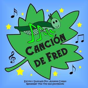 Cancion de Fred de Annette Crespo