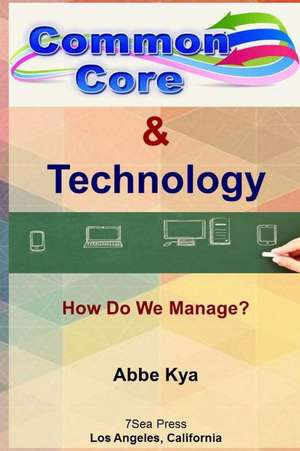 Common Core & Technology de Abbe Kya