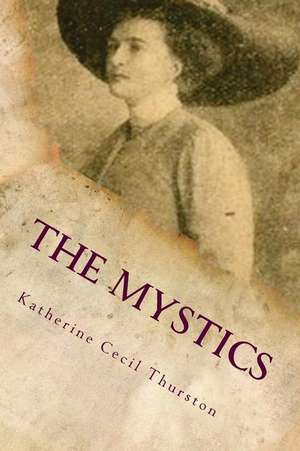 The Mystics de Katherine Cecil Thurston