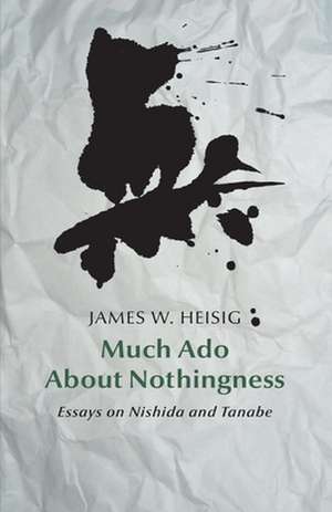 Much ADO about Nothingness de James W. Heisig