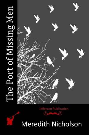 The Port of Missing Men de Meredith Nicholson