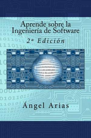 Aprende Sobre La Ingenieria de Software de Angel Arias