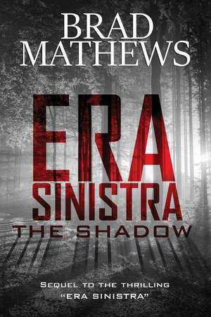 Era Sinistra-The Shadow de Brad Mathews