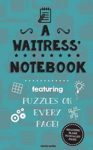 A Waitress' Notebook de Clarity Media