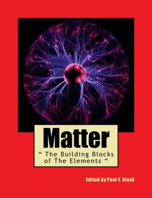 Matter de Edited by Paul F. Kisak