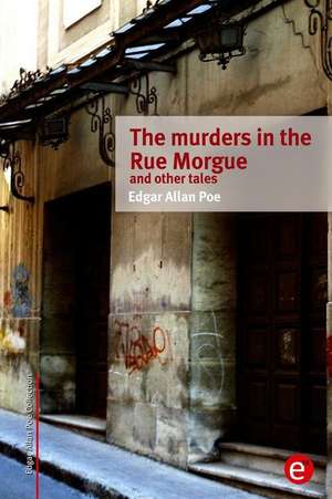 The Murders in the Rue Morgue and Other Tales de Edgar Allan Poe