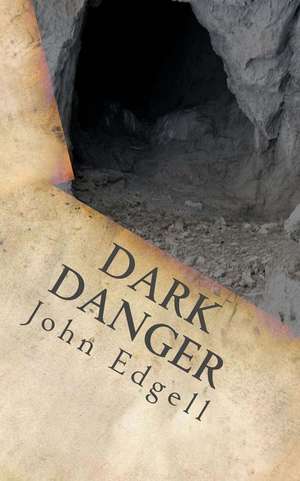 Dark Danger de John Edgell