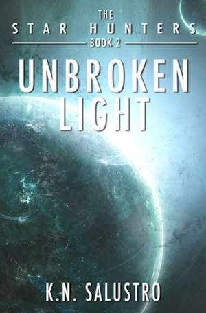 Unbroken Light de K. N. Salustro