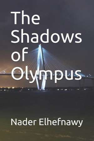 The Shadows of Olympus de Nader Elhefnawy