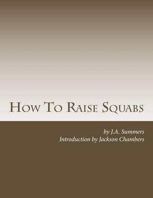 How to Raise Squabs de J. A. Summers