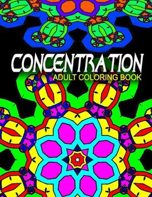 Concentration Adult Coloring Books - Vol.10 de Adult Coloring Books Best Sellers Stress