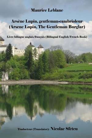 Arsene Lupin, Gentleman-Cambrioleur (Arsene Lupin, the Gentleman Burglar) de Maurice Leblanc