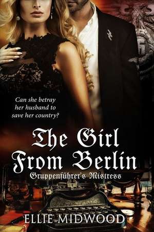 Thegirl from Berlin de Ellie Midwood