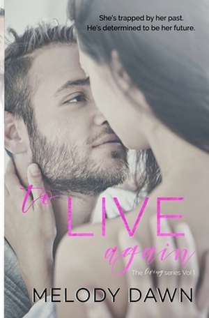 To Live Again de Melody Dawn