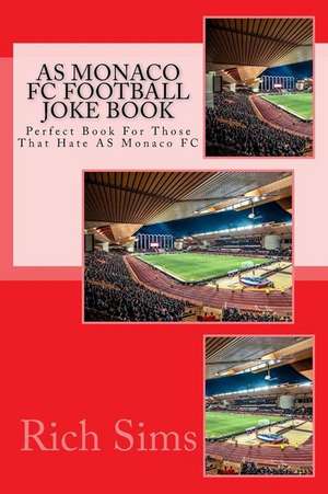 As Monaco FC Football Joke Book de Rich Sims