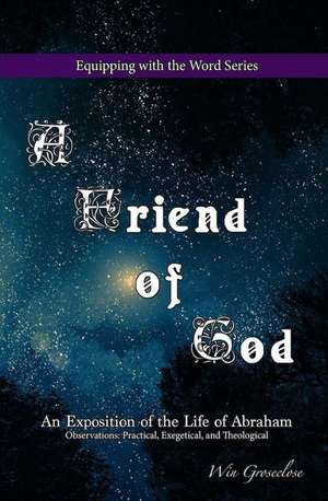 A Friend of God de Win Groseclose