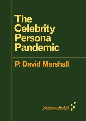 The Celebrity Persona Pandemic de P. David Marshall