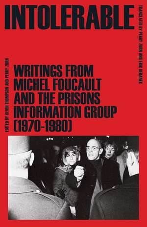 Intolerable: Writings from Michel Foucault and the Prisons Information Group (1970–1980) de Michel Foucault