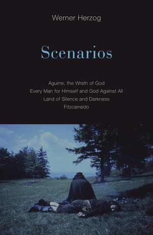 Scenarios: Aguirre, the Wrath of God; Every Man for Himself and God Against All; Land of Silence and Darkness; Fitzcarraldo de Werner Herzog