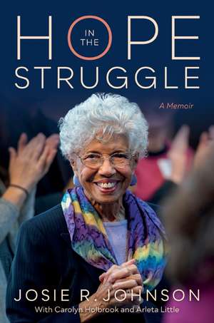 Hope in the Struggle: A Memoir de Josie R. Johnson