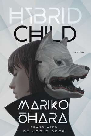 Hybrid Child: A Novel de Mariko Ohara