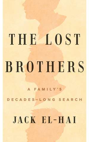 The Lost Brothers: A Family's Decades-Long Search de Jack El-Hai