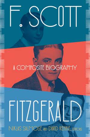 F. Scott Fitzgerald – A Composite Biography de Niklas Salmose