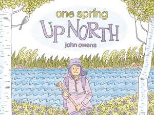 One Spring Up North de John Owens