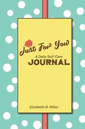 Just For You de Elizabeth B. Miller