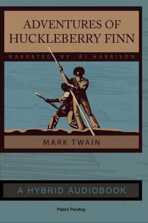 Adventures of Huckleberry Finn - Hybrid Audiobook Edition de Mark Twain