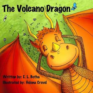 The Volcano Dragon de Botha, E. L.