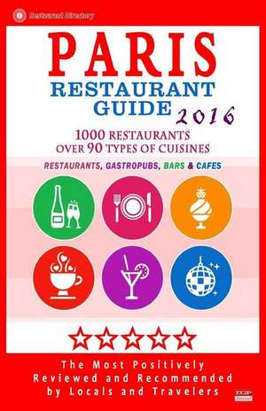 Paris Restaurant Guide 2016 de Stuart M. McCarthy