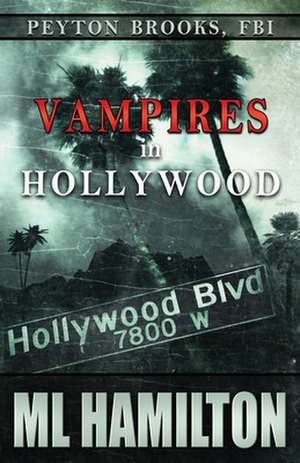 Vampires in Hollywood de ML Hamilton