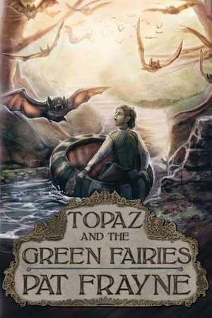 Topaz and the Green Fairies de Pat Frayne