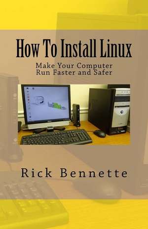 How to Install Linux de Rick Bennette