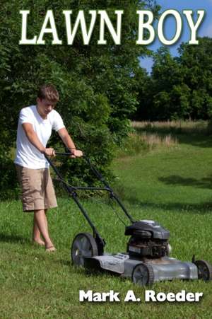 Lawn Boy de Mark A. Roeder