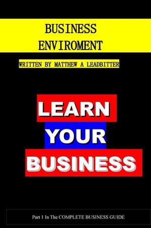 Business Enviroments de MR Matthew Arthur Leadbitter