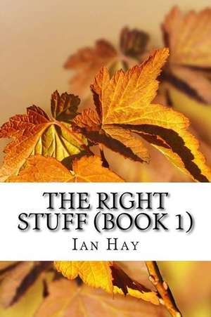 The Right Stuff (Book 1) de Ian Hay