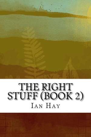 The Right Stuff (Book 2) de Ian Hay