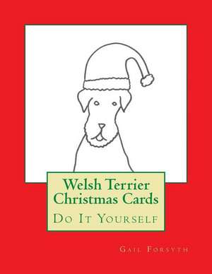 Welsh Terrier Christmas Cards de Gail Forsyth