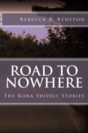 Road to Nowhere de Rebecca a. Benston