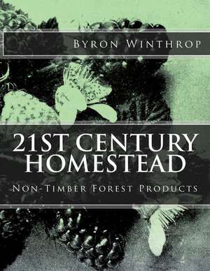 21st Century Homestead de Byron Winthrop