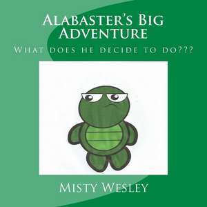 Alabaster's Big Adventure de Misty Lynn Wesley