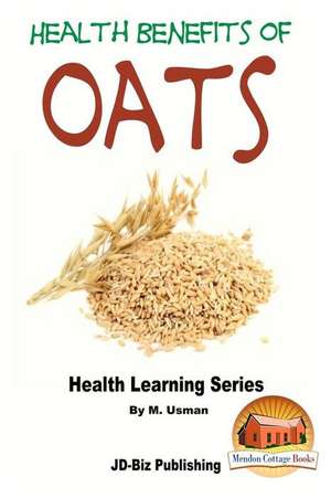 Health Benefits of Oats de M. Usman