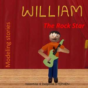 William the Rock Star de Valentine Stephen