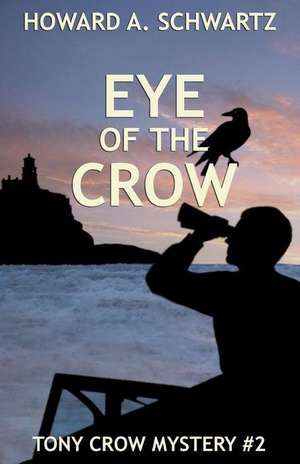 Eye of the Crow de Howard a. Schwartz