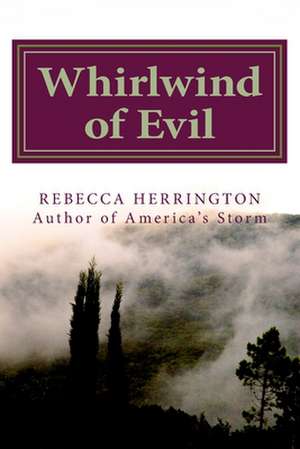 Whirlwind of Evil: The Second Poetry Collection from Richard M. Thompson de Rebecca Herrington