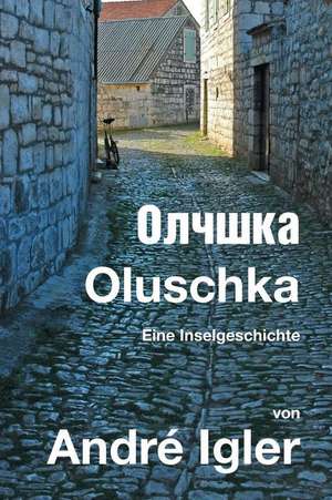 Oluschka de Andre Igler