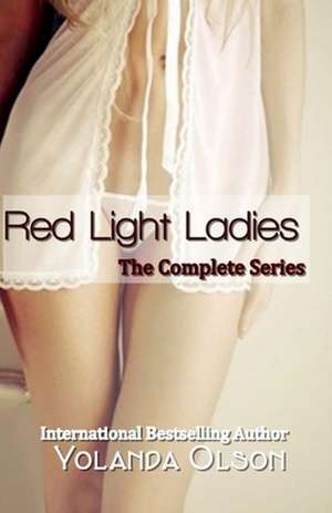 Red Light Ladies de Yolanda Olson